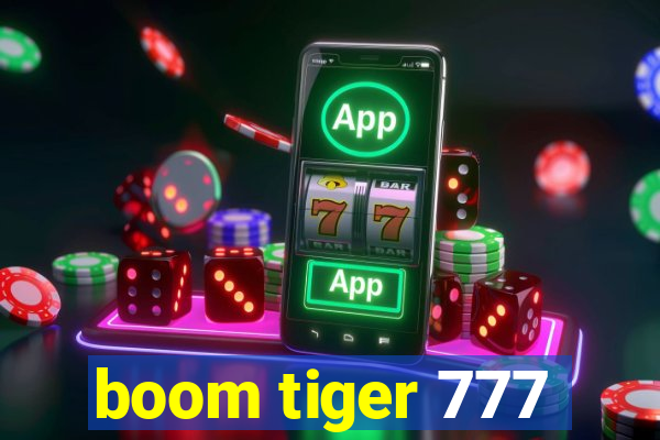 boom tiger 777